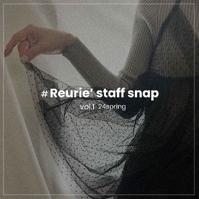#Reurie' staff snap vol.1